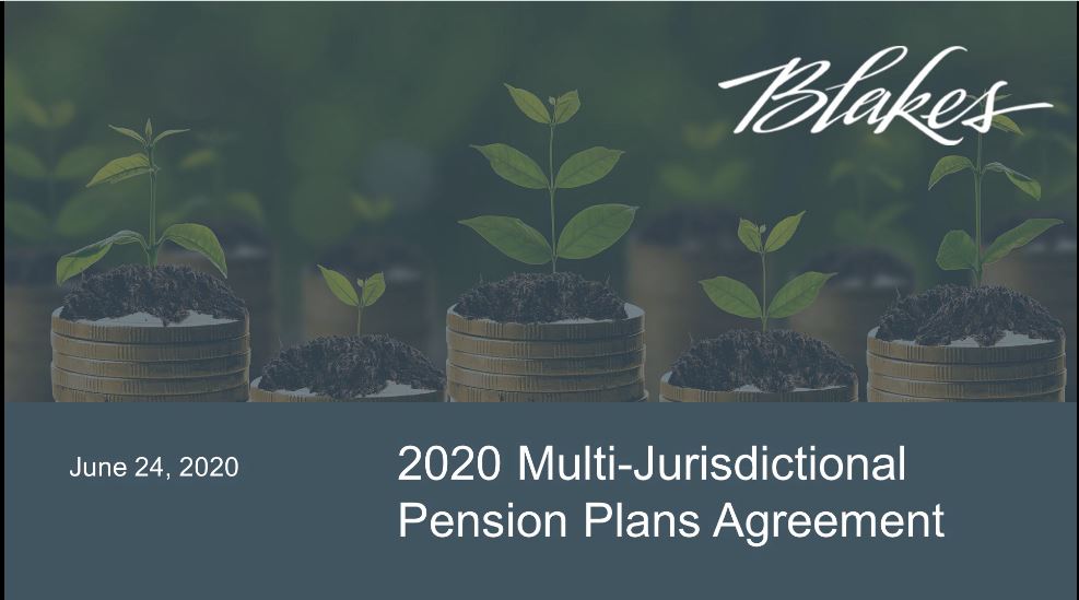 The 2020 Agreement Respecting Multi-Jurisdictional Pension Plans | Blakes