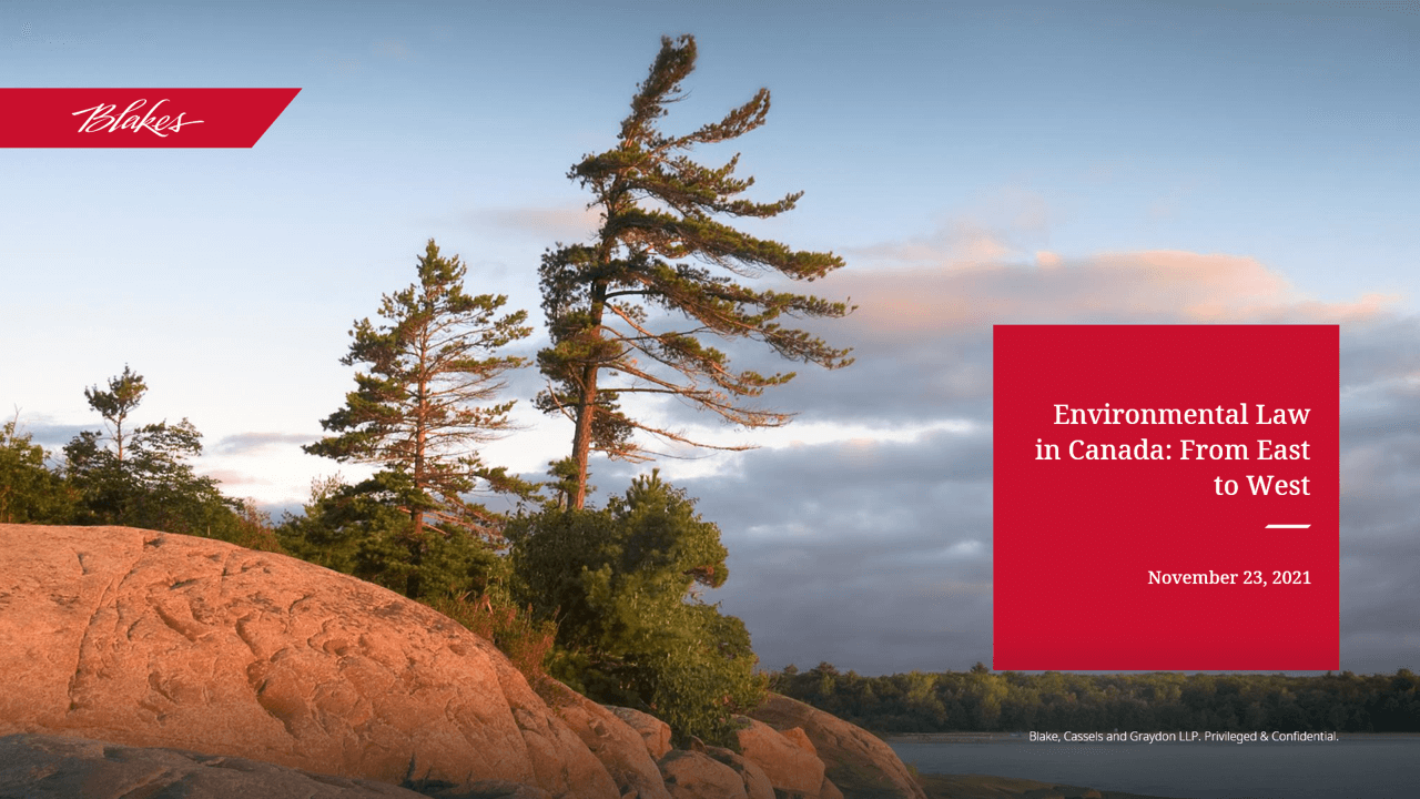 environmental-law-in-canada-from-east-to-west-eastern-canada-blakes