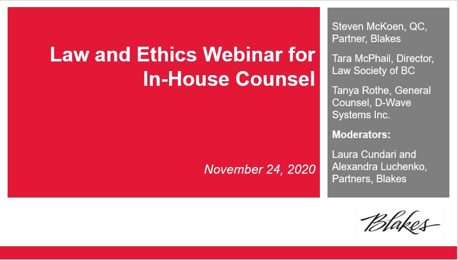 Law and Ethics Webinar for InHouse Counsel Blakes