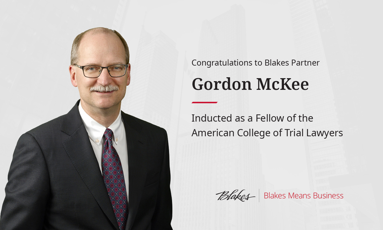 Blakes Partner Gordon Mckee Inducted Into American College Of Trial 